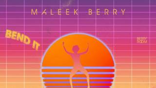 Maleek Berry  Bend It Official Audio [upl. by Earley]