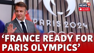 Paris Olympics 2024 LIVE  France Ready For Paris Olympics  Paris Olympics LIVE News  N18G [upl. by Georgy]