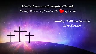 Merlin Community Baptist Church  Live Stream  Sunday Mornings at 900 AM [upl. by Oria]