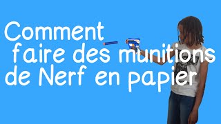 Inès  Comment faire des munitions de Nerf en papier [upl. by Renrag]