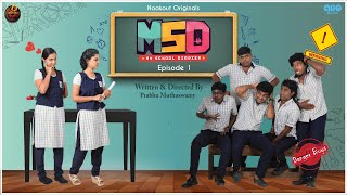 MSD  My School Diaries  Episode 01  Web series  FtGuru Reshma Deepa  Naakout  ALLO MEDIA [upl. by Linetta]