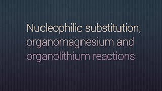 Nucleophilic substitution organomagnesium and organolithium reactions [upl. by Nitaj395]