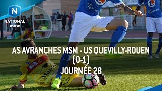 J28  US Avranches MSM US Quevilly Rouen 01 le résumé [upl. by Ashil442]