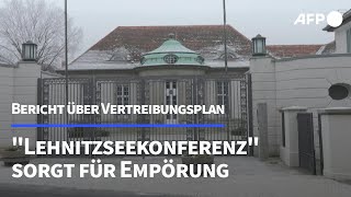 quotLehnitzseekonferenzquot mit Vertreibungsplan sorgt für Empörung  AFP [upl. by Geilich]