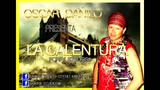 La Calentura Video Promo Oscar Danilo Porfy Studios® [upl. by Dreda576]