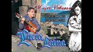 Mujer Virtuosa  Lucio Laina Canal Oficial 2022 [upl. by Ased793]