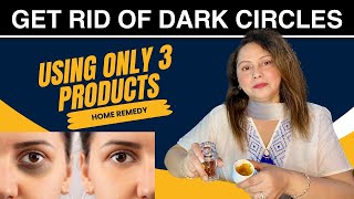 Get Rid of Dark Circles Using Only 3 Products  Dark Circles Under Eyes Home Remedy [upl. by Dnomra826]