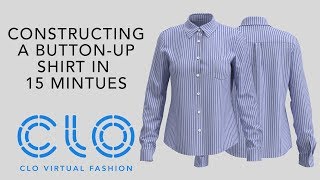 CLO Virtual Fashion Constructing a ButtonUp shirt in 15 minutes v41 [upl. by Sabra]