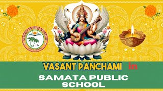 Vasantha Panchami 2024 Celebrations in SAMATA PUBLIC SCHOOL [upl. by Katheryn722]