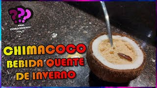 Como fazer CHIMACOCO o chimarrão de coco para o inverno [upl. by Zeeba]