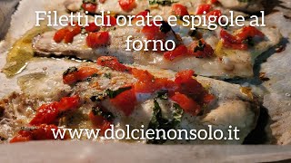 Filetti di orate e spigole al forno ricette spigola orate spigolaalforno [upl. by Leemaj491]