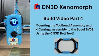 CN3D Xenomorph Toolhead Mounting Process [upl. by Jeaz]