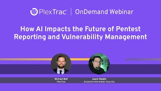 How AI Impacts the Future of Pentesting and Vulnerability Management [upl. by Dickerson]