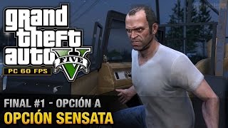 GTA 5 PC  Final A  Misión Final 1  Opción sensata Matar a Trevor Oro100  1080p 60fps [upl. by Balac]