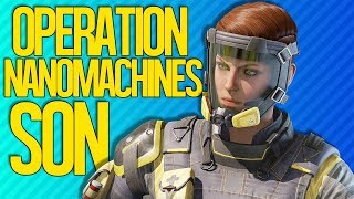 OPERATION NANOMACHINES SON  Rainbow Six Siege [upl. by Llenahs]