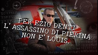 Per Ezio Denti lassassino di Pierina non è Louis [upl. by Nolahs]