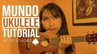 Mundo IV of Spades Ukulele Tutorial  Jaytee Taquiso [upl. by Blunt]