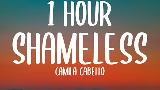 Camila Cabello  Shameless 1 HOURLyrics TikTok Remix [upl. by Jamal578]