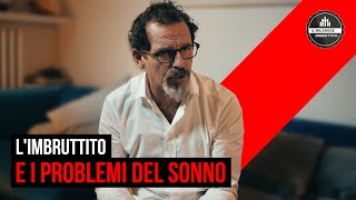 Il Milanese Imbruttito  LImbruttito e i PROBLEMI DEL SONNO [upl. by Malek49]