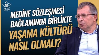 Medine Sözleşmesi Bağlamında Birlikte Yaşama Kültürü Nasıl Olmalı  Prof Dr Tahsin Görgün Vav TV [upl. by Yduj]