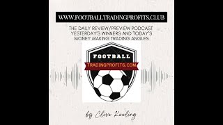 Footballtradingprofitsclub Review amp Preview Daily Podcast for 14th March 2024 [upl. by Nyrroc]