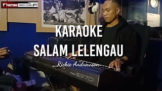 KARAOKE  SALAM LELENGAU  DANGDUT VERSION [upl. by Airetahs]