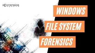 Windows File System  Windows Forensics Tutorial  eForensics Magazine [upl. by Attenyt]