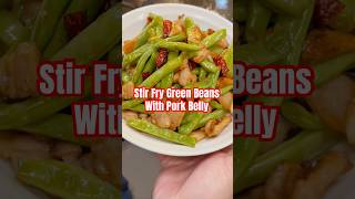 Stir Fry Spicy Green Beans Pork Belly stirfry greenbeans asianrecipe chineserecipe [upl. by Anohs]