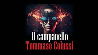 Il campanello di Tommaso Colussi  Audiolibro italiano [upl. by Lathrope]