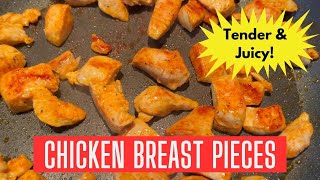 Pan Fried Diced Chicken Breast  How To Cook Chicken Breast Pieces  Tender amp Juicy [upl. by Alyam]