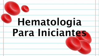 Hematologia para iniciantes [upl. by Lednahs]