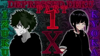 Depressed Deku  Izuku x Kyoka  Part 1  Prologue [upl. by Oiramd]