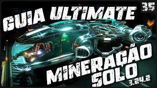 GUIA ULTIMATE DE MINERAÇÂO SOLO NA PROSPECTOR 324  STAR CITIZEN [upl. by Gonagle903]