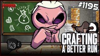 CRAFTING BETTER RUNS  The Binding Of Isaac Repentance  1195 [upl. by Normac]