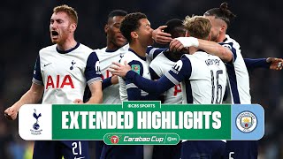 Tottenham vs Man City Extended Highlights  Carabao Cup  CBS Sports Golazo [upl. by Lian511]