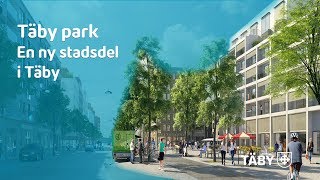 Täby park – en ny stadsdel i Täby [upl. by Boyden]