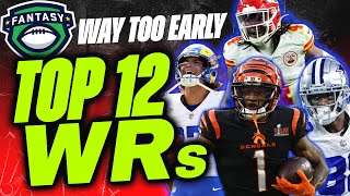 Way Too Early 2024 WR Rankings  Fantasy Football Top 12 WRs and Sleepers [upl. by Efrem]