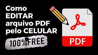 Como Editar PDF pelo Celular Totalmente Grátis [upl. by Ynna]