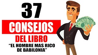 37 Lecciones para empezar a CREAR RIQUEZA 💰 El Hombre Más Rico de Babilonia [upl. by Stewart]