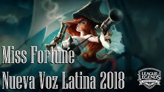 League of Legends  Miss Fortune  Nueva Voz Latina 2018 [upl. by Ylimme954]