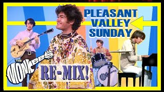 New quotPleasant Valley Sundayquot 2024 ReMix Monkees [upl. by Toole337]