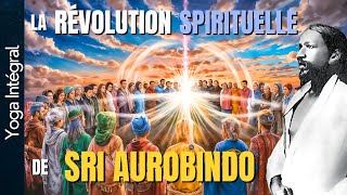 La Révolution Spirituelle de Sri Aurobindo [upl. by Ais]