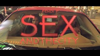 Fendi P  Sex And The City Official Video 4K [upl. by Sharla523]