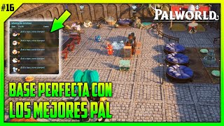 👌 CREAR la BASE PERFECTA con los MEJORES PALS 16  Palworld [upl. by Ycniuqed]