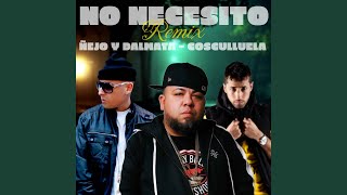 No Necesito Remix [upl. by Osber]