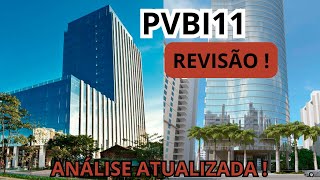 PVBI11 REVISÃO  É UM BOM MOMENTO  ANÁLISE ATUALIZADA [upl. by Atteuqihc177]