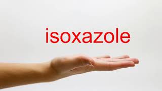 How to Pronounce isoxazole  American English [upl. by Ahtnama118]