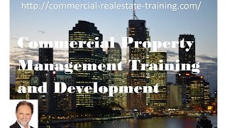 Commercial Property Management Training Module 1 [upl. by Ellezig]