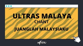 Ultras Malaya UM07 Chant  Juanglah Malaysiaku lirik [upl. by Etteuqram670]