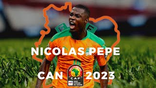 Nicolas Pépé  Facteur X à la can 2023 can2023 [upl. by Yate28]